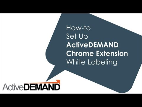 QS: How-to Set Up ActiveDEMAND Chrome Extension White Labeling