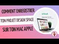 Comment enregistrer un projet de design space sur un ordinateur mac