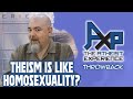 Caller Claims Theism Is No Worse Than Homosexuality | The Atheist Experience: Throwback