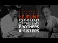 Venerable Jerome Lejeune, To the Least of These my Brothers &amp; Sisters