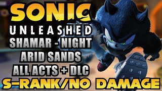 Sonic Unleashed [PS3] - Arid Sands [Night] - All Acts + DLC [S-Rank / No Damage]
