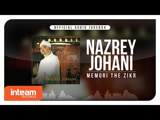 Nazrey Johani - Memori The Zikr (Official Audio Jukebox) class=