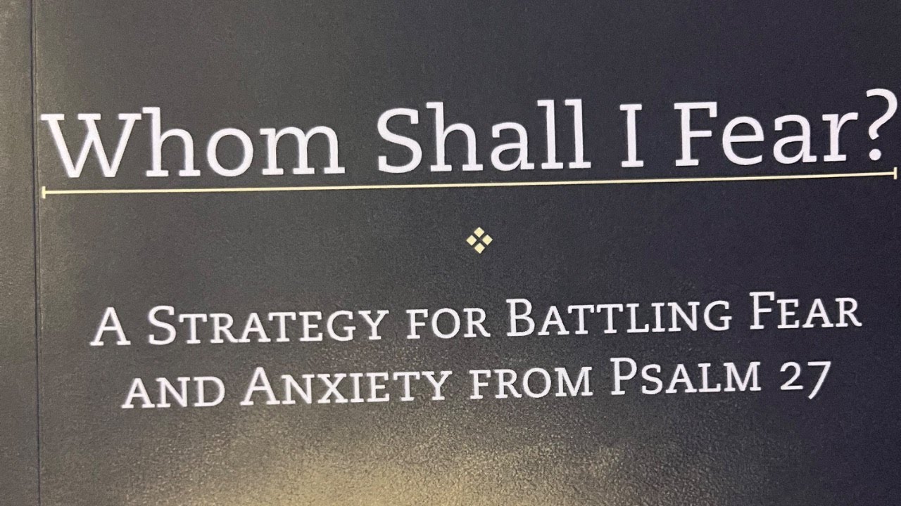 Whom shall I fear ? To inquire