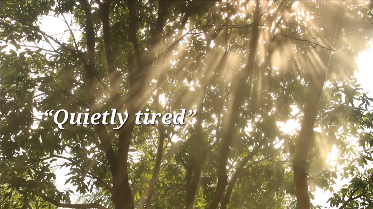 This video is for the ones who feel quietly tired. 