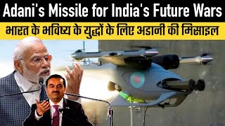 Adani's Missile for India's Future Wars