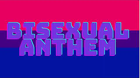 Bisexual Anthem [Remix]
