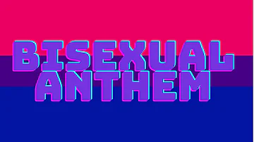 Bisexual Anthem [Remix]