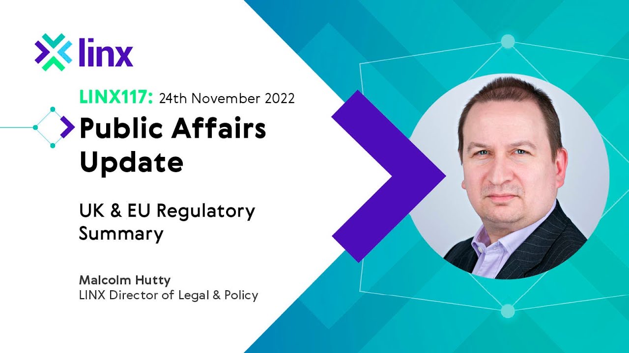 LINX117: Public Affairs Update (Malcolm Hutty)