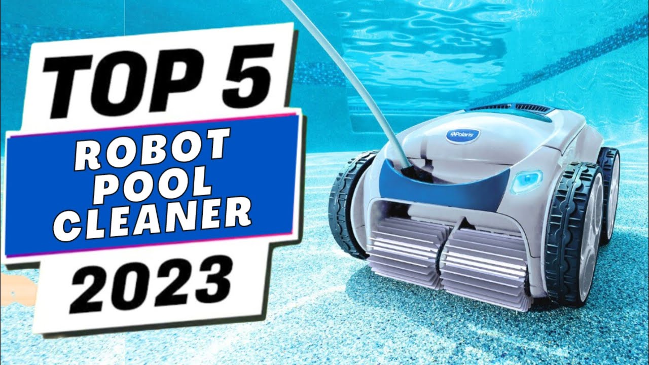 Top 5 BEST Robot Pool Cleaners In (2023) 