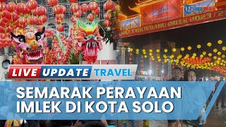 Semarak Perayaan Tahun Baru Imlek di Solo, Ada 5000 Lampion, Pesta Kembang Api hingga Cap Go Meh
