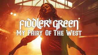 FIDDLER&#39;S GREEN - MY FAIRY OF THE WEST (Official Video)