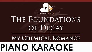 My Chemical Romance - The Foundations of Decay - HIGHER Key (Piano Karaoke Instrumental)