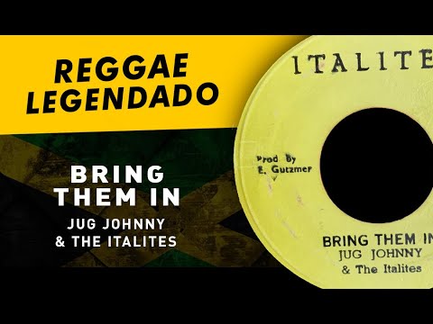 Jug Johnny & The Italites - Bring Them In [ LEGENDADO / TRADUÇÃO