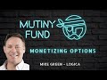 Mike Green - When and How to Monetize your Options