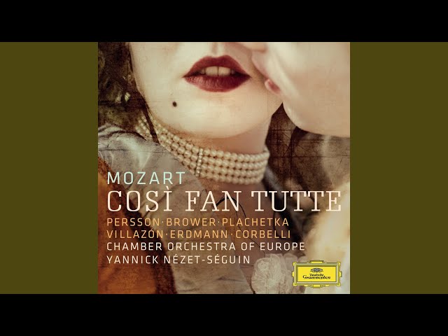 Mozart - Cosi fan tutte : Ouverture : Orch Chambre Europe / Y.Nézet-Séguin