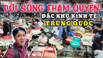 Đời Sống Thật ở Thâm Quyến - ĐẶC KHU KINH TẾ ĐẦU TIÊN của Trung Quốc như thế nào?