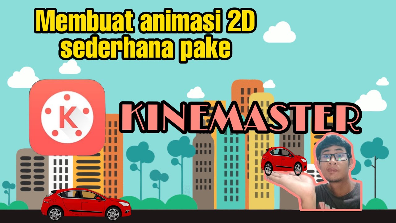 Cara membuat animasi 2D sederhana  pake KINEMASTER pemula 