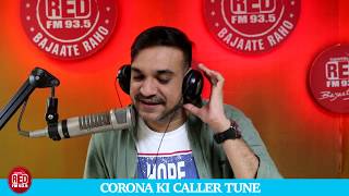 CORONA KI CALLER TUNE  || RED MURGA || RJ PRAVEEN - RED FM