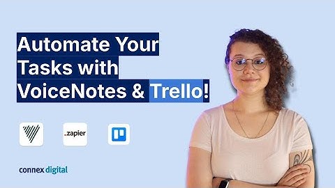 Create Trello Cards with Voice Notes and Zapier