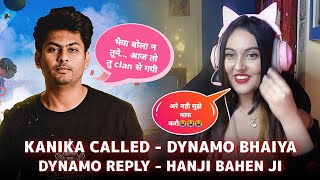 Kanika Called Dynamo Bhaiya | And Dynamo Reply &quot; Hanji Bahen Ji | Dynamo Trolling Kanika Again