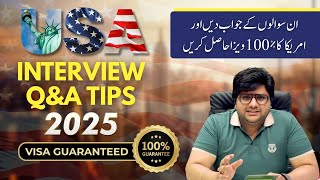 USA Tourist Visa Interview Q&amp;A Tips 2025 - 100% USA Visa Guaranteed If you Answer Properly