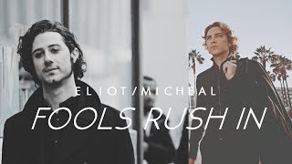 Eliot Waugh/Micheal Langdon  | Fools Rush In