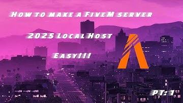 How to make a FiveM server in 2025!! [Local Host]