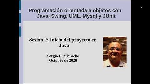 Programación Orientada a Objetos con Java, Swing, UML, MySql y JUnit. Sesión 2. Inicio del proyecto.