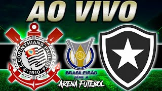 CORINTHIANS x BOTAFOGO AO VIVO Campeonato Brasileiro - Narração