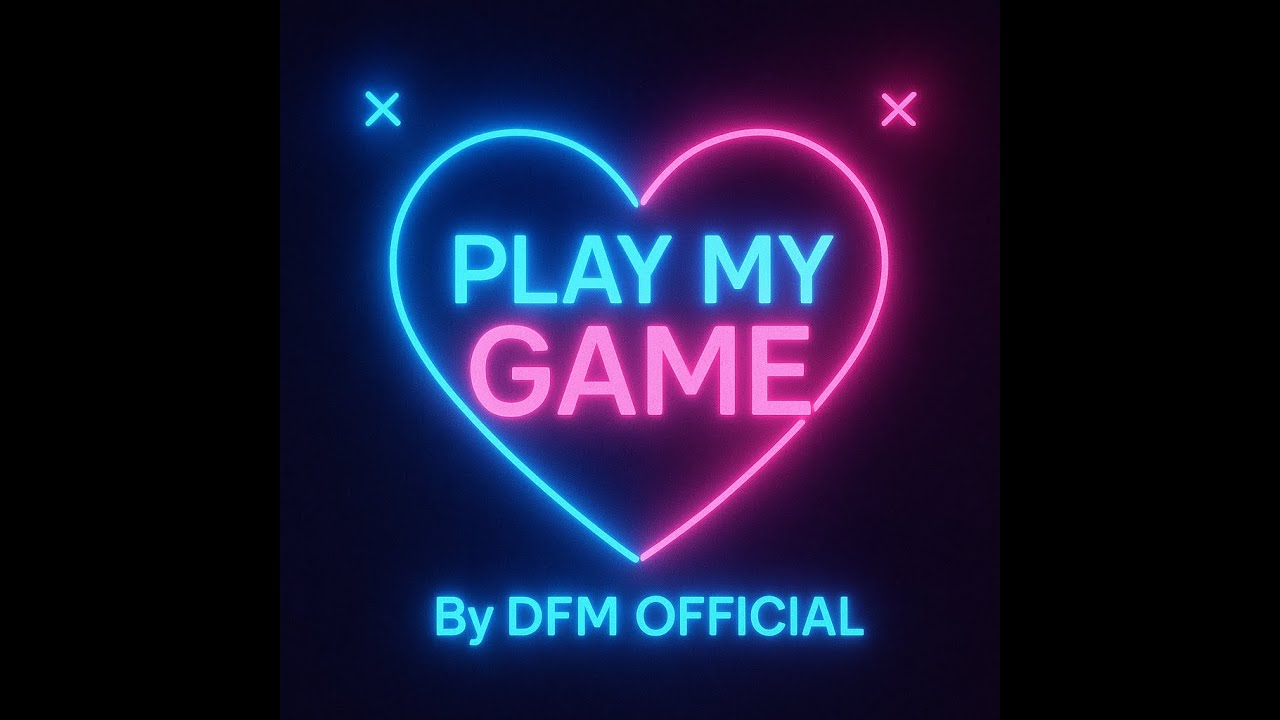 Play My Game - By DFM Official