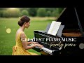 New Beautiful Relaxing Piano Music 🎶 Instrumental Piano Music for Sleep - Famous Piano Melodies