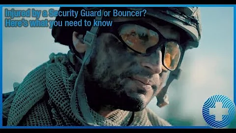Injured by a Security Guard or Bouncer? Here’s what you need to know