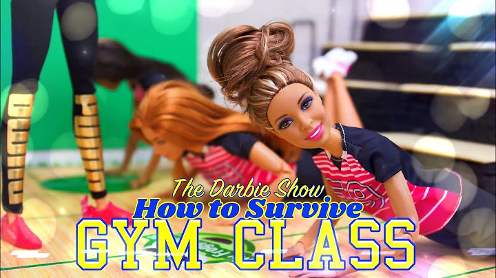 The Darbie Show: How to Survive Gym Class - Tips &...