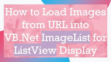 How to Load Images from URL into VB.Net ImageList for ListView Display
