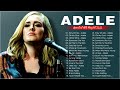 ADELE Greatest Hits Full Album 2022🍀Best Hits Playlist 2022 of Adele🍒Top 100 Billboard Artist 2022