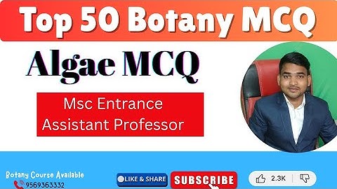 Algae Top 50 MCQ | Botany Msc Entrance & Botany Assistant Professor 2026 | Botany Course Available