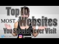 Top 10 Websites You Should Never Visit