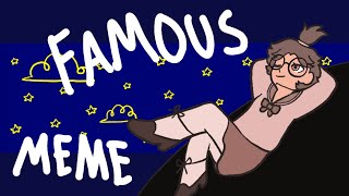 FAMOUS meme ✨ (birthday gift for my friend) [13+] [flipaclip]