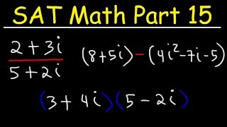 Simplifying Complex Imaginary Numbers - SAT Math Part 15