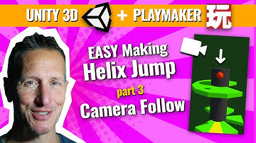 Unity 3D Playmaker Creating Helix Jump - Camera Follow