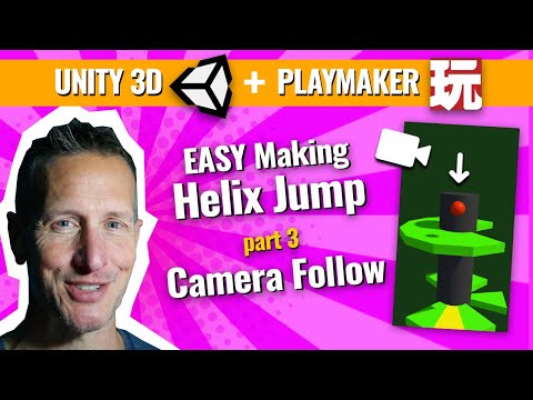 Unity 3D Playmaker Creating Helix Jump - Camera Follow