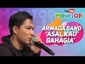 Armada Band Indonesia pertama kali perform lagu Asal Kau Bahagia di MeleTOP