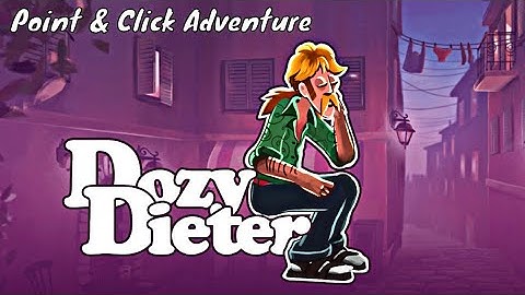 Dozy Dieter | Point and Click Adventure Game Walkthrough