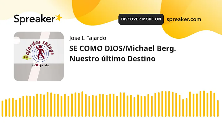 SE COMO DIOS/Michael Berg.  Nuestro ltimo Destino
