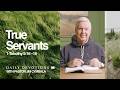 Daily Devotional | True Servants | 1 Timothy 5:16–18 | Pastor Jim Cymbala