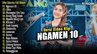 Dike Sabrina - Ngamen 10 - Lintu | Full Album Terbaru 2024