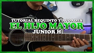 Tutorial | El hijo mayor | Junior H | Requinto | Acordes | TABS