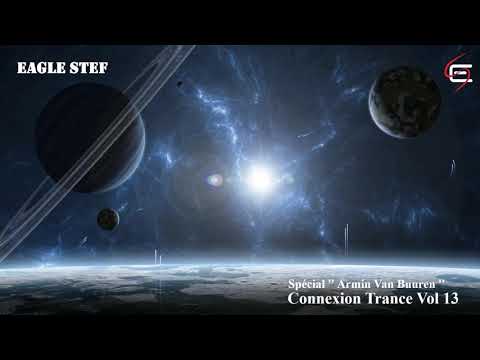 Eagle Stef - Connexion Trance Vol 13 Spécial ''Armin Van Buuren''