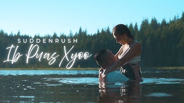 Suddenrush - Ib Puas Xyoo (Official Music Video)