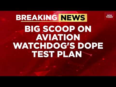 DGCA Asked To Relook Dopetest Framework | Air India | Turbulence | Phuket To Delhi Flight